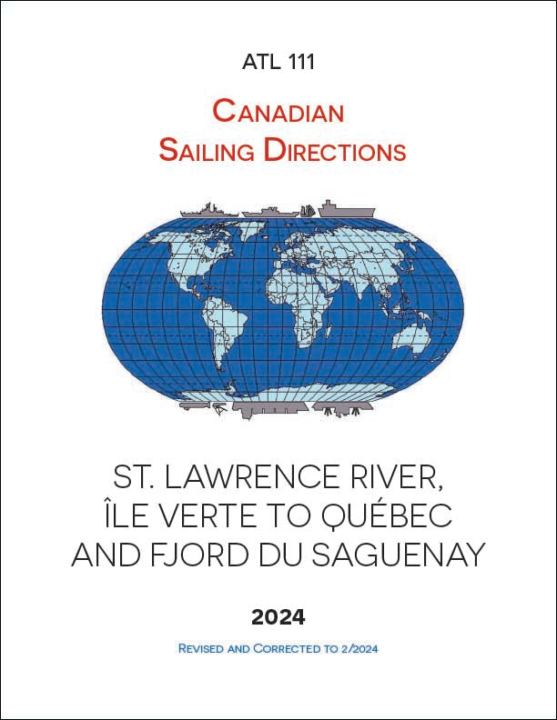 Sailing Directions ATL111E: St. Lawrence River, Île Verte to Québec and Fjord du Saguenay