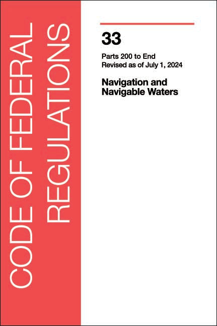 CFR 33 Volume 3 - Navigation: Part 200 to END