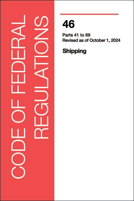 CFR 46 Volume 2 (2024)- Shipping Part: 41-69