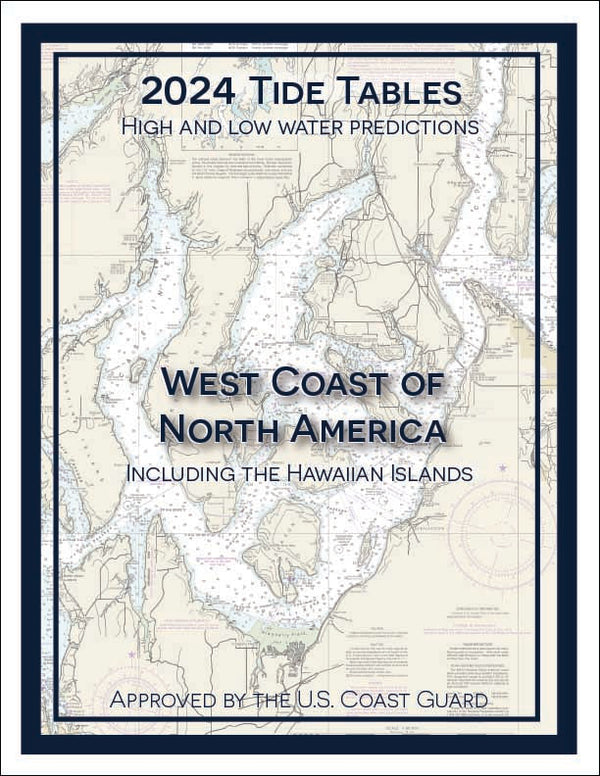 2024 NOAA Tide Tables West Coast of North America Including the Hawai
