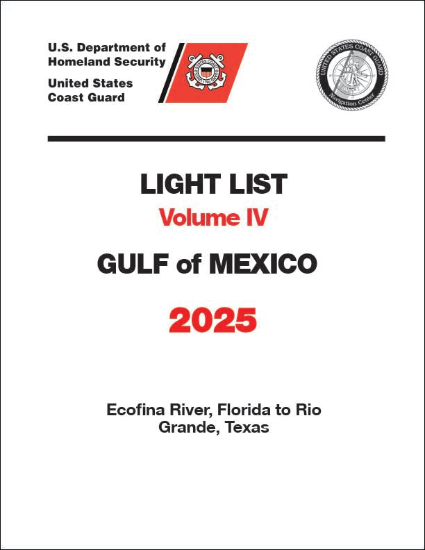 2025 Light List Volume IV: Gulf of Mexico (Ecofina, FL to Rio Grande, TX)