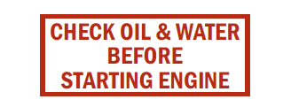 Check Oil & Water Before Starting Engine