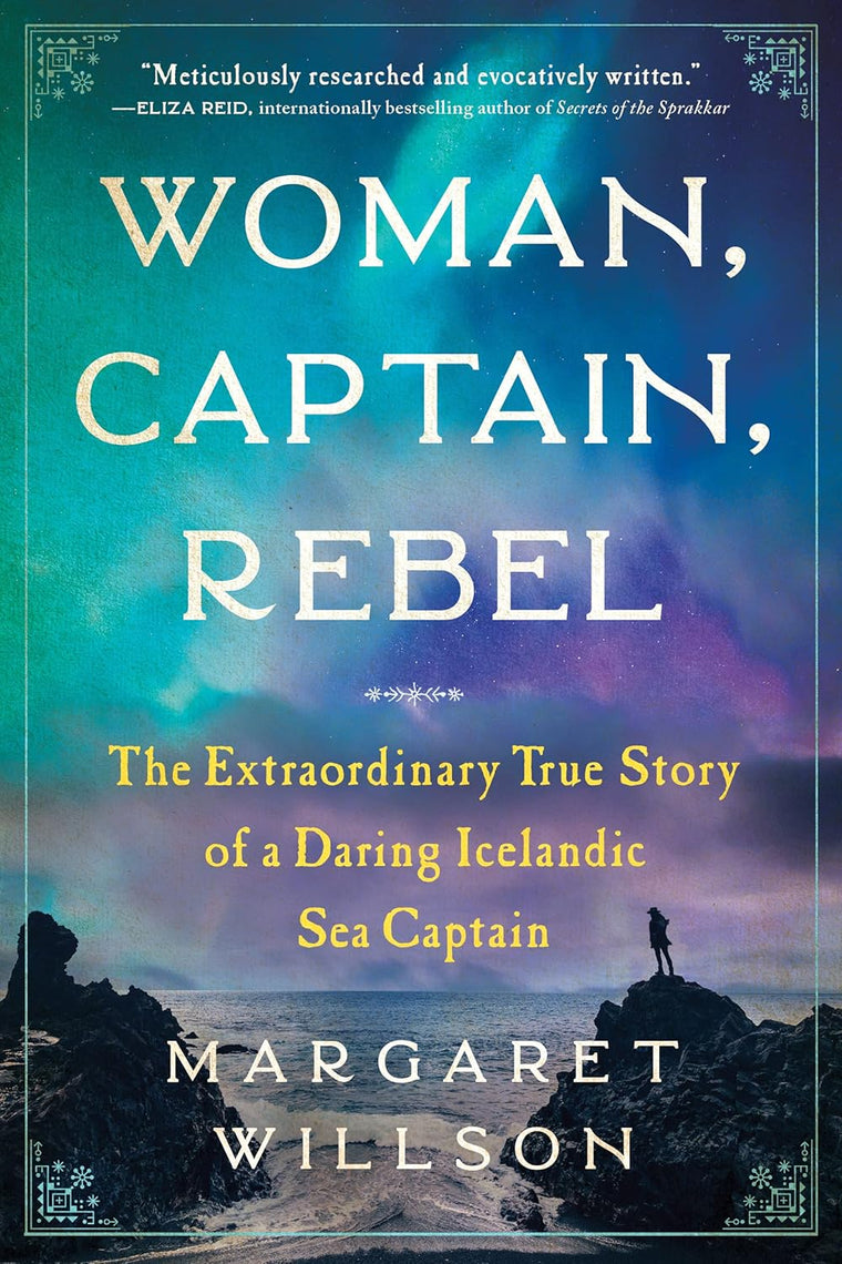 Women, Captain, Rebel - The Extraordinary True Story of a Daring Icelandic Sea Captain