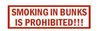 Smoking In Bunks Is Prohibited